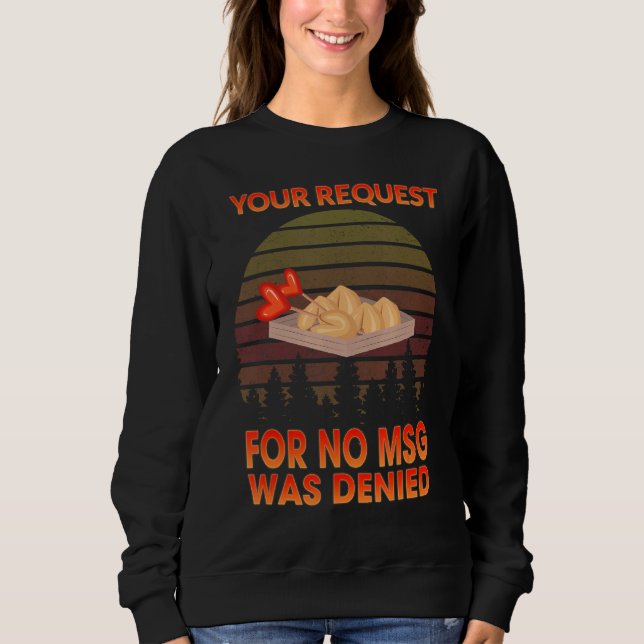 Your Request For No Was Denied  Graphic Sweatshirt (Front)