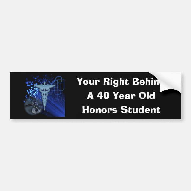 Your Right Behind , A 40 Year Old Honours Bumper Sticker (Front)