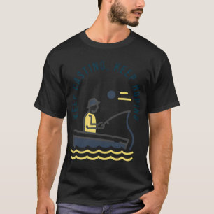 Your rod is your magic wand. Keep casting, keep ho T-Shirt