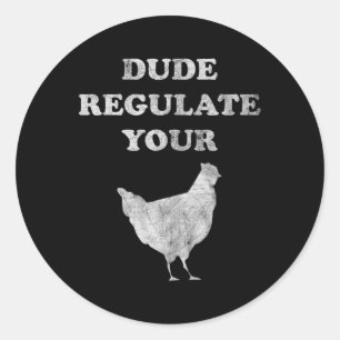 Your Rooster Chicken Feminist Reproductive Rights Classic Round Sticker