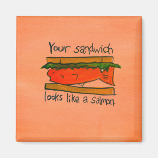 Your Sandwich Looks Like a Salmon Magnet
