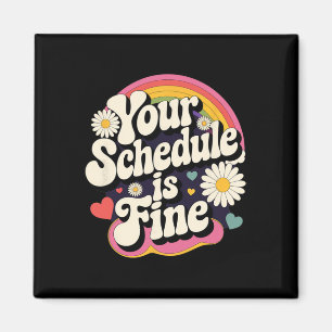 Your Schedule Is Fine Retro Funny Teacher Back To Magnet