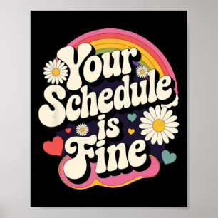 Your Schedule Is Fine Retro Funny Teacher Back To Poster