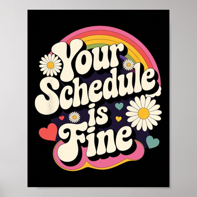 Your Schedule Is Fine Retro Funny Teacher Back To  Poster (Front)
