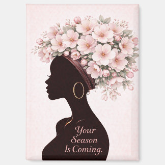 Your Season Is Coming Inspirational Magnet 