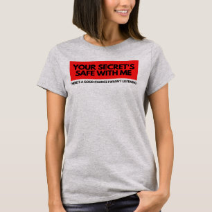 YOUR SECRET SAFE WITH ME T-Shirt