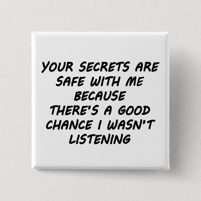 Your Secrets Are Safe With Me 15 Cm Square Badge (Front)