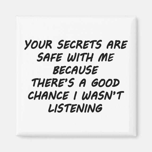 Your Secrets Are Safe With Me Magnet (Front)
