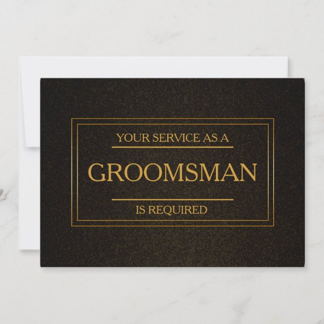 Your Service Is Requested as Groomsman Invitation (Front)