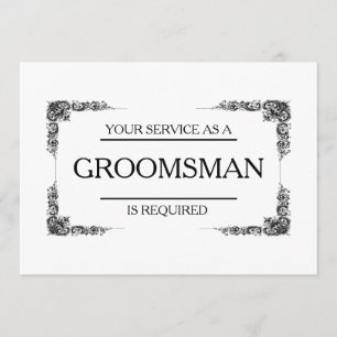 Your Service Is Requested as Groomsman Invitation