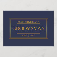 Your Service Is Requested as Groomsman