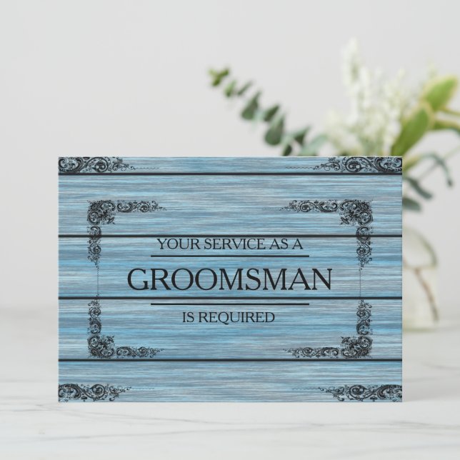 Your Service Is Requested as Groomsman Wooden Invi Invitation (Standing Front)
