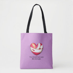 "Your should have seen the other guy" Broken Heart Tote Bag