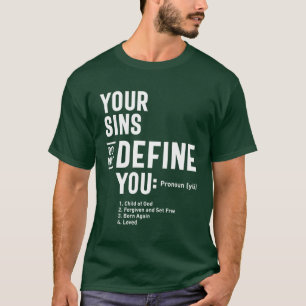Your Sins Do Not Define You Gift - Christian T-Shirt