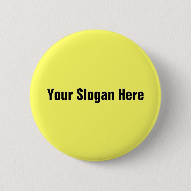 Your Slogan Here 6 Cm Round Badge (Front)