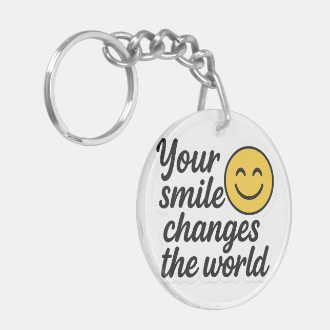 Your Smile Changes the World  Key Ring (Front Left)