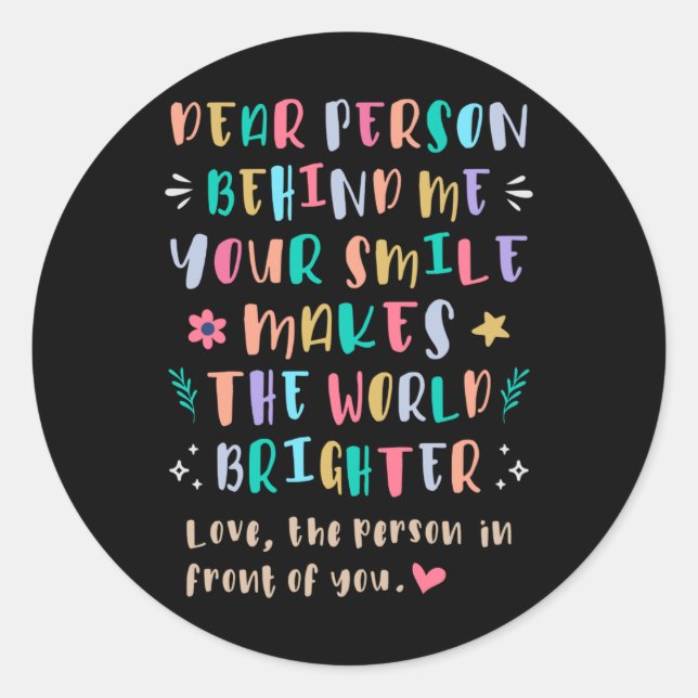 Your Smile Makes The World Brighter Sticker  (Front)