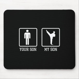 Your Son My Son Karate Fighter Martial Artist Blac Mouse Pad
