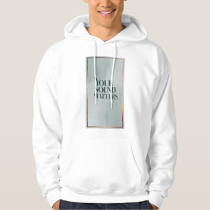 Your Sound Matters 3 Hoodie