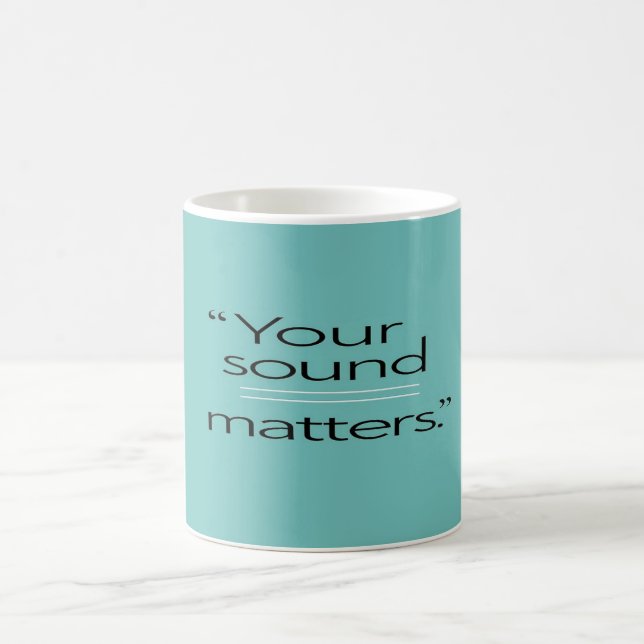 Your Sound Matters option 2 Coffee Mug (Center)