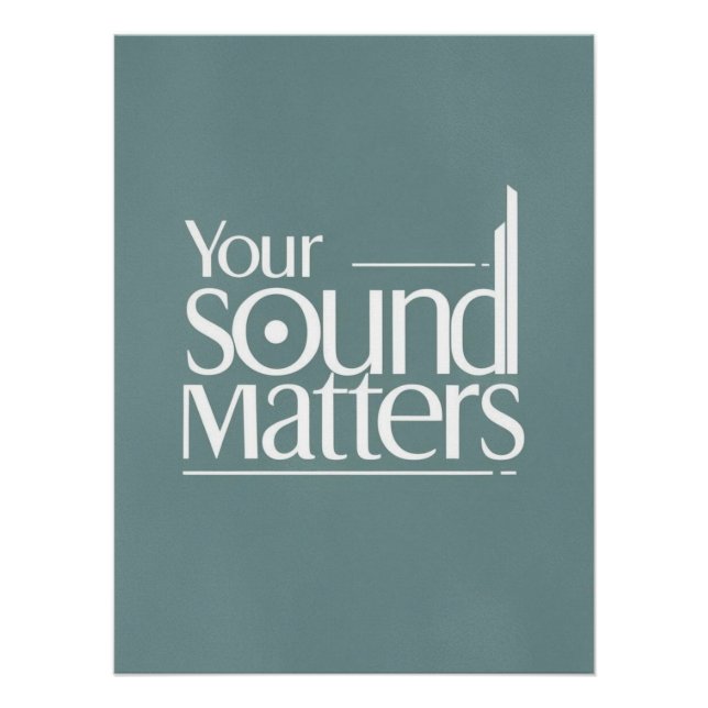 Your Sound Matters Poster (Front)