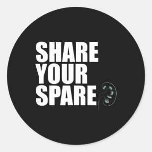 Your Spare Kidney Organ Donor Renal Transplant Mem Classic Round Sticker