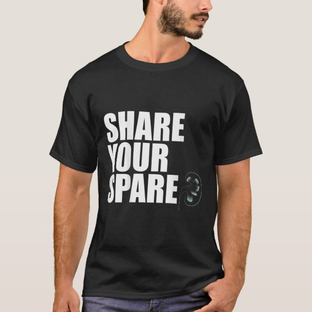 Your Spare Kidney Organ Donor Transplant Meme On B T-Shirt (Front)