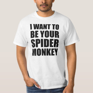Your Spider Monkey T-Shirt