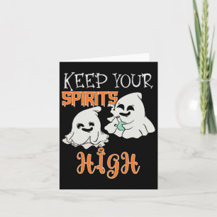 Your Spirits High Card