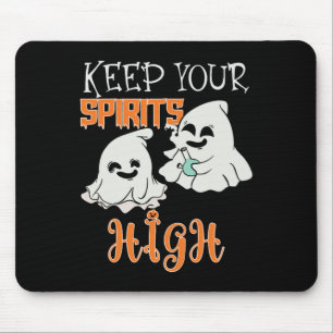 Your Spirits High  Mouse Pad