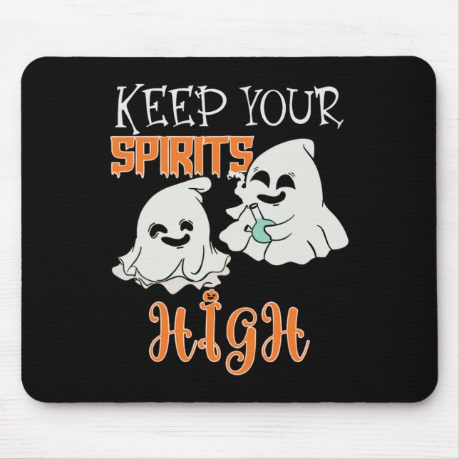 Your Spirits High  Mouse Pad (Front)