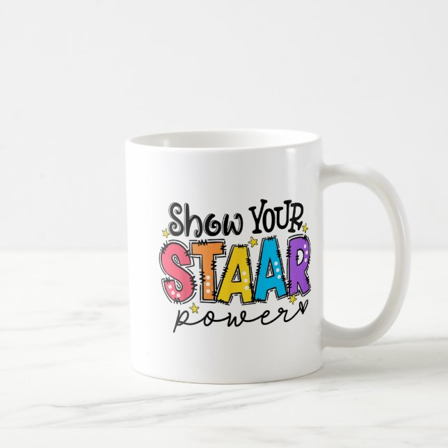 Your Staar Power Teacher Testing Exam Test Day  Coffee Mug (Right)