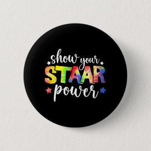 Your Staar Power Teacher Testing Exam Test Day Cut 6 Cm Round Badge