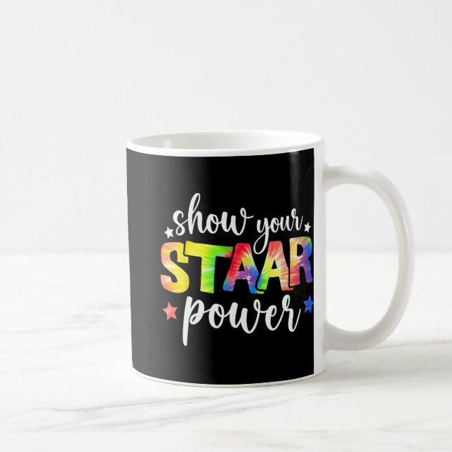 Your Staar Power Teacher Testing Exam Test Day Cut Coffee Mug (Right)