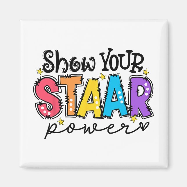 Your Staar Power Teacher Testing Exam Test Day  Magnet (Front)
