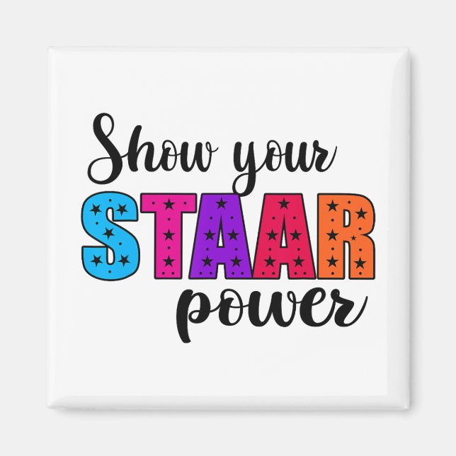 Your Staar Power Test Day Student Teacher  Magnet (Front)