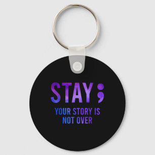 Your Story Is Not Over Stay Key Ring