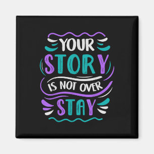 Your Story Is Not Over Stay Magnet
