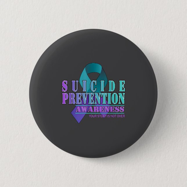 Your Story Is Not Over Stay Suicide Prevention Awa 6 Cm Round Badge (Front)