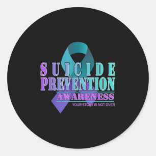 Your Story Is Not Over Stay Suicide Prevention Awa Classic Round Sticker