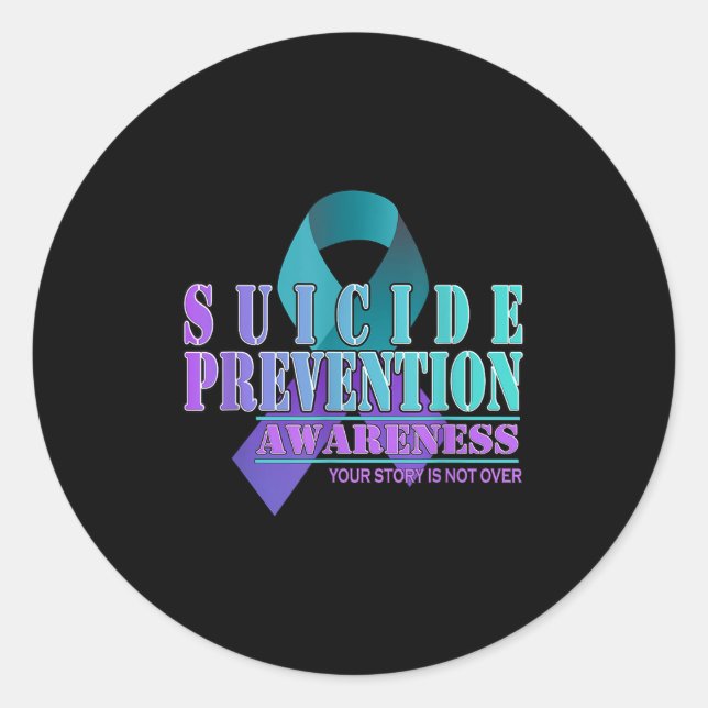 Your Story Is Not Over Stay Suicide Prevention Awa Classic Round Sticker (Front)