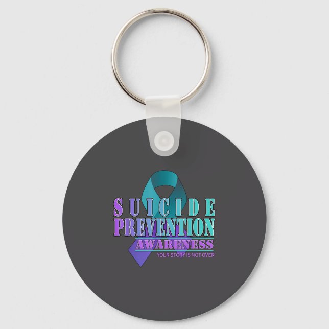 Your Story Is Not Over Stay Suicide Prevention Awa Key Ring (Front)