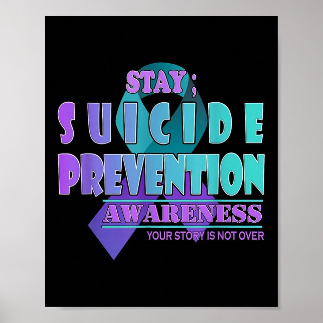 Your Story Is Not Over Stay Suicide Prevention Awa Poster (Front)
