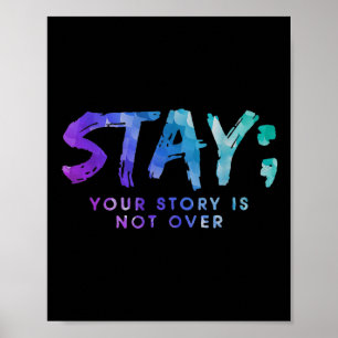 Your Story Is Not Over Stay Suicide Prevention Awa Poster