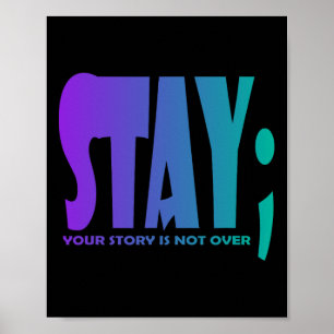 Your Story Is Not Over Stay Suicide Prevention Awa Poster