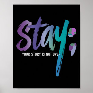 Your Story Is Not Over Stay Suicide Prevention Awa Poster