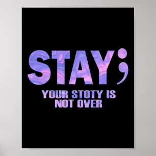 Your Story Is Not Over Stay Suicide Prevention Awa Poster