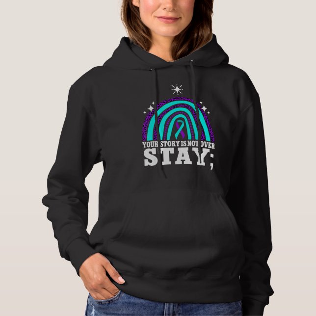 Your Story Is Not Over Stay Suicide Prevention Rai Hoodie (Front)