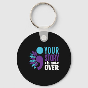 Your Story Is Not Over Support Suicide Prevention Key Ring