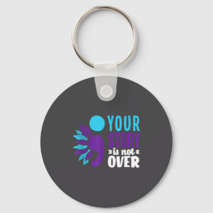 Your Story Is Not Over Suprt Suicide Prevention Aw Key Ring
